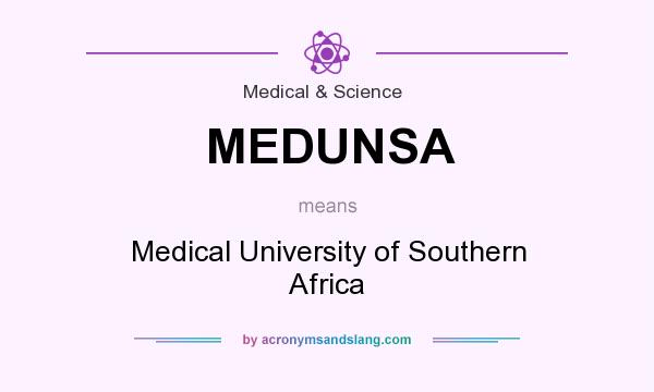 What does MEDUNSA mean? It stands for Medical University of Southern Africa
