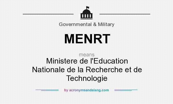What does MENRT mean? It stands for Ministere de l`Education Nationale de la Recherche et de Technologie