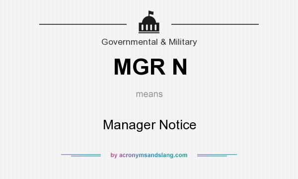 What does MGR N mean? It stands for Manager Notice
