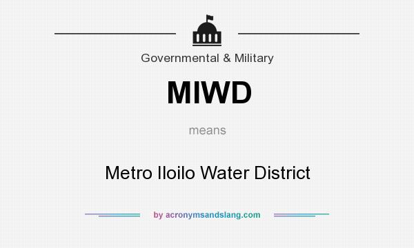 What does MIWD mean? It stands for Metro Iloilo Water District