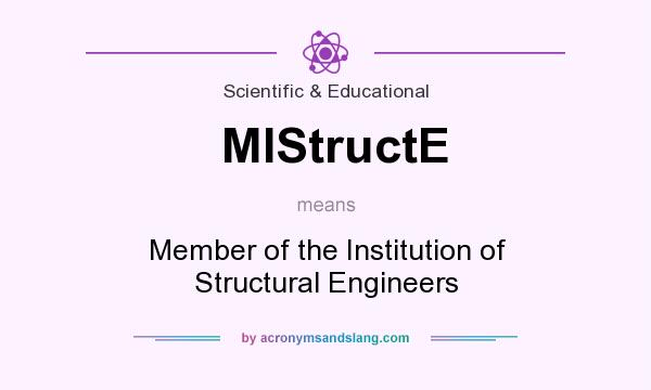 What does MIStructE mean? It stands for Member of the Institution of Structural Engineers