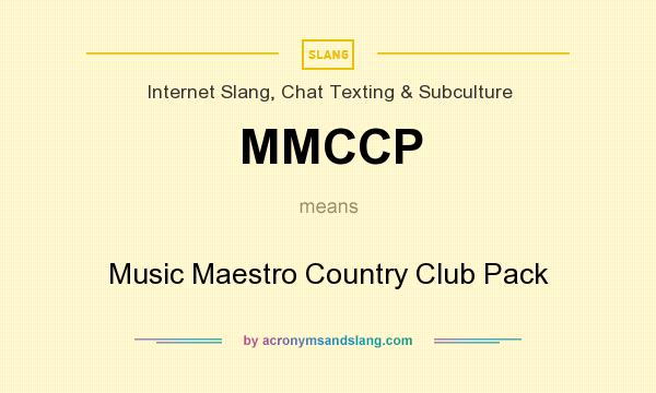 What does MMCCP mean? It stands for Music Maestro Country Club Pack