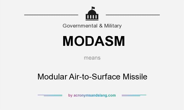 What does MODASM mean? It stands for Modular Air-to-Surface Missile