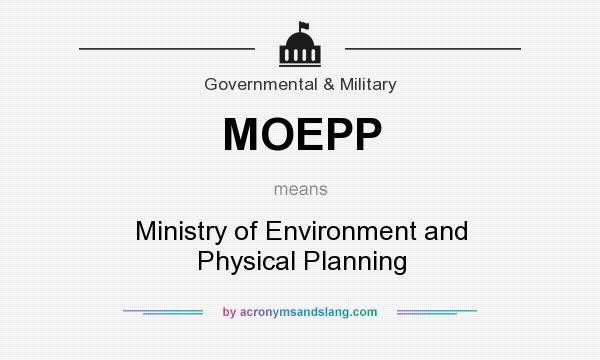 What does MOEPP mean? It stands for Ministry of Environment and Physical Planning