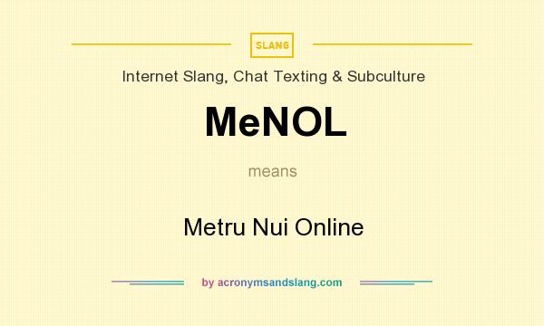 What does MeNOL mean? It stands for Metru Nui Online