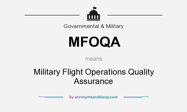 What does MFOQA mean? It stands for Military Flight Operations Quality Assurance