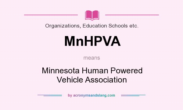 What does MnHPVA mean? It stands for Minnesota Human Powered Vehicle Association
