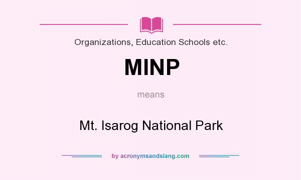 What does MINP mean? It stands for Mt. Isarog National Park