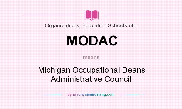 What does MODAC mean? It stands for Michigan Occupational Deans Administrative Council