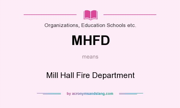 What does MHFD mean? It stands for Mill Hall Fire Department