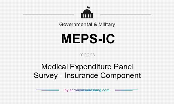 What does MEPS-IC mean? It stands for Medical Expenditure Panel Survey - Insurance Component