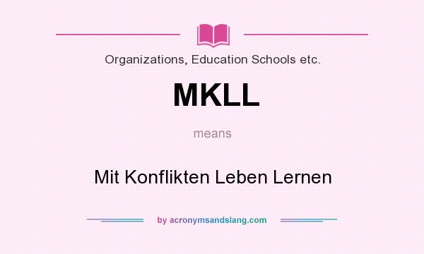 What does MKLL mean? It stands for Mit Konflikten Leben Lernen