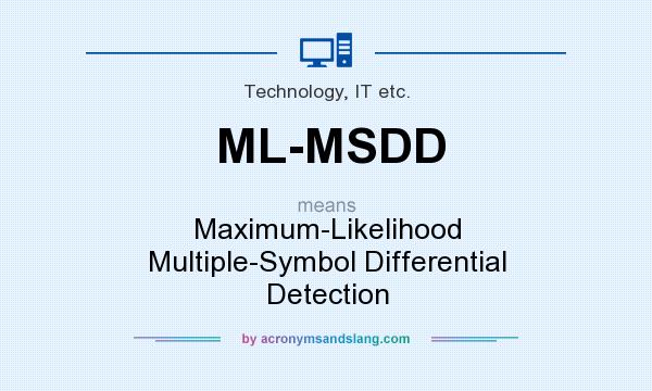 What does ML-MSDD mean? It stands for Maximum-Likelihood Multiple-Symbol Differential Detection