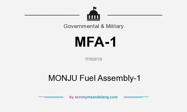 What does MFA-1 mean? It stands for MONJU Fuel Assembly-1