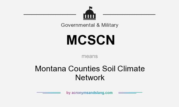What does MCSCN mean? It stands for Montana Counties Soil Climate Network
