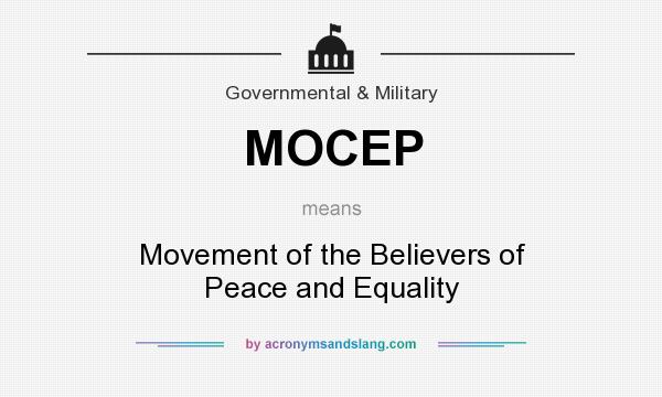 What does MOCEP mean? It stands for Movement of the Believers of Peace and Equality