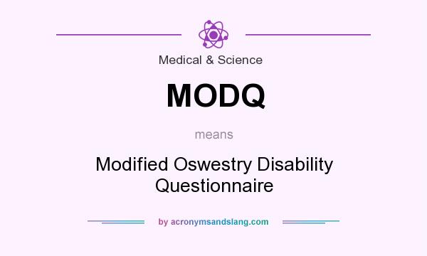 What does MODQ mean? It stands for Modified Oswestry Disability Questionnaire
