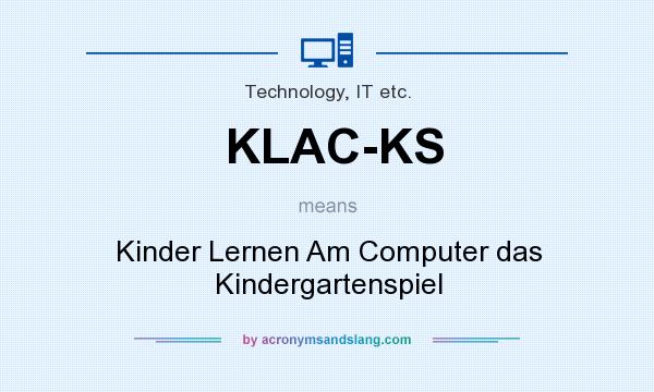 What does KLAC-KS mean? It stands for Kinder Lernen Am Computer das Kindergartenspiel