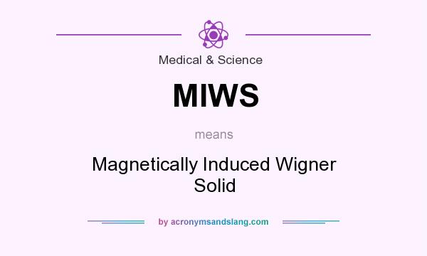 What does MIWS mean? It stands for Magnetically Induced Wigner Solid