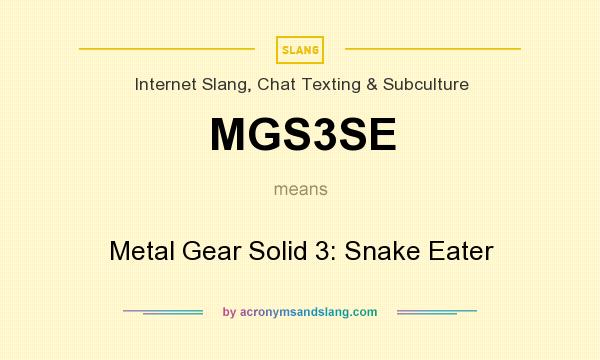 What does MGS3SE mean? It stands for Metal Gear Solid 3: Snake Eater