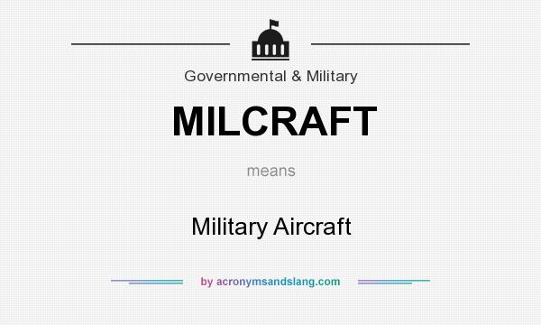 What does MILCRAFT mean? It stands for Military Aircraft
