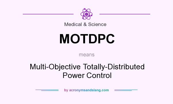 What does MOTDPC mean? It stands for Multi-Objective Totally-Distributed Power Control