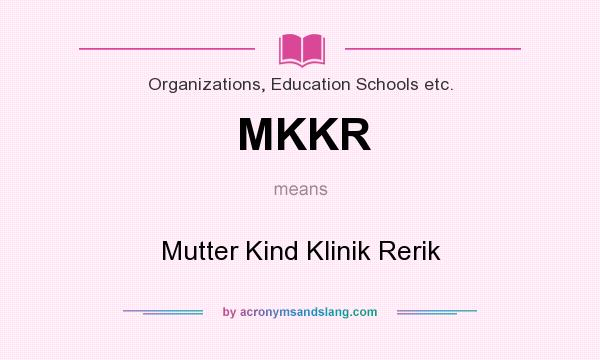 What does MKKR mean? It stands for Mutter Kind Klinik Rerik