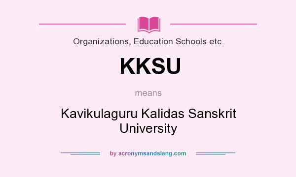 What does KKSU mean? It stands for Kavikulaguru Kalidas Sanskrit University