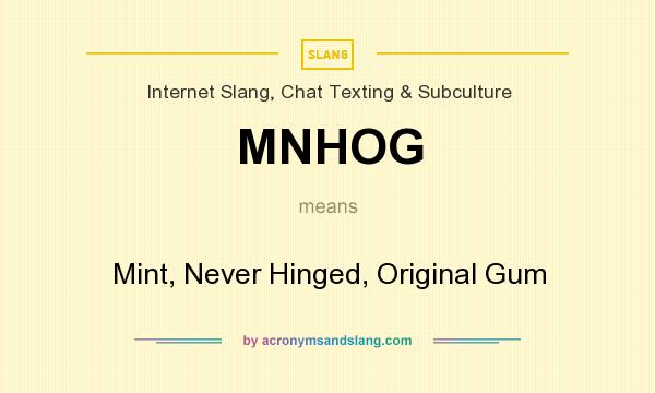 What does MNHOG mean? It stands for Mint, Never Hinged, Original Gum