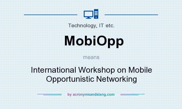 What does MobiOpp mean? It stands for International Workshop on Mobile Opportunistic Networking
