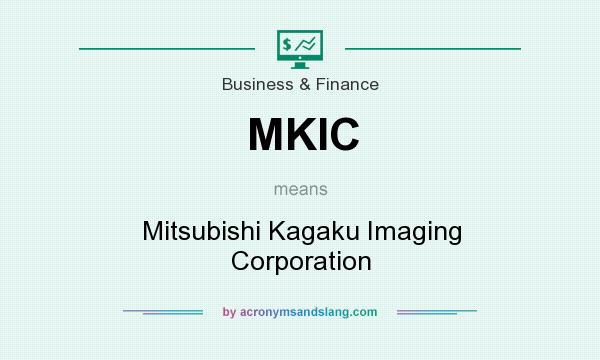What does MKIC mean? It stands for Mitsubishi Kagaku Imaging Corporation