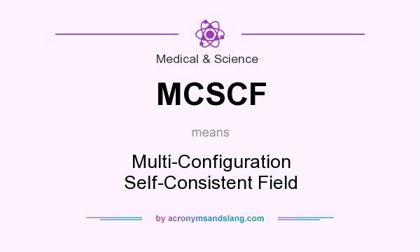What does MCSCF mean? It stands for Multi-Configuration Self-Consistent Field