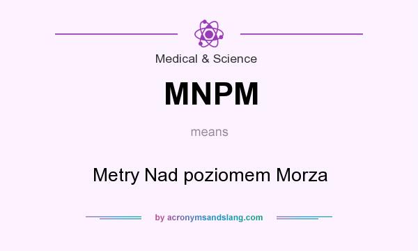 What does MNPM mean? It stands for Metry Nad poziomem Morza
