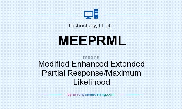 What does MEEPRML mean? It stands for Modified Enhanced Extended Partial Response/Maximum Likelihood