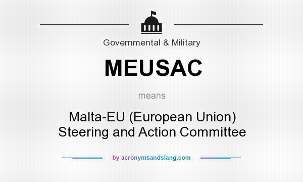 What does MEUSAC mean? It stands for Malta-EU (European Union) Steering and Action Committee
