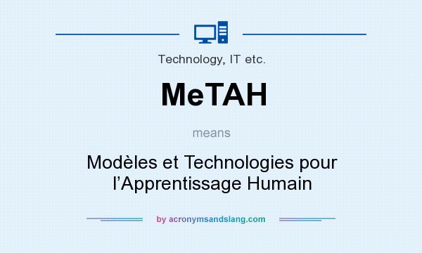 What does MeTAH mean? It stands for Modèles et Technologies pour l’Apprentissage Humain