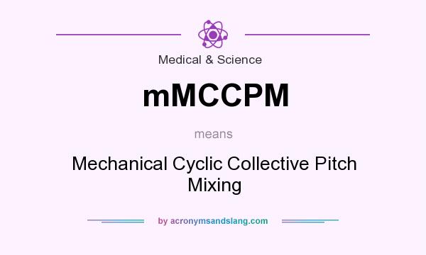 What does mMCCPM mean? It stands for Mechanical Cyclic Collective Pitch Mixing