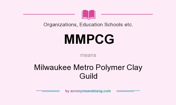 What does MMPCG mean? It stands for Milwaukee Metro Polymer Clay Guild