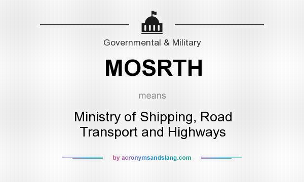 What does MOSRTH mean? It stands for Ministry of Shipping, Road Transport and Highways