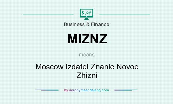 What does MIZNZ mean? It stands for Moscow Izdatel Znanie Novoe Zhizni