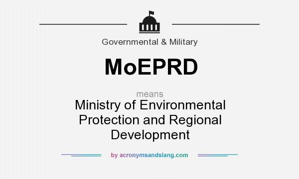 What does MoEPRD mean? It stands for Ministry of Environmental Protection and Regional Development