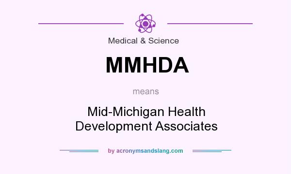 What does MMHDA mean? It stands for Mid-Michigan Health Development Associates