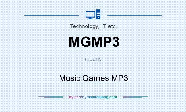 What does MGMP3 mean? It stands for Music Games MP3