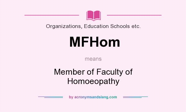 What does MFHom mean? It stands for Member of Faculty of Homoeopathy