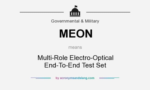 What does MEON mean? It stands for Multi-Role Electro-Optical End-To-End Test Set