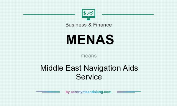 What does MENAS mean? It stands for Middle East Navigation Aids Service