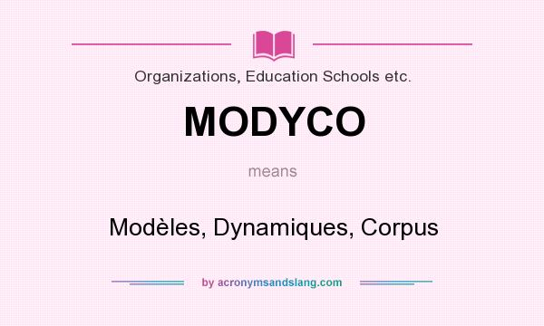 What does MODYCO mean? It stands for Modèles, Dynamiques, Corpus