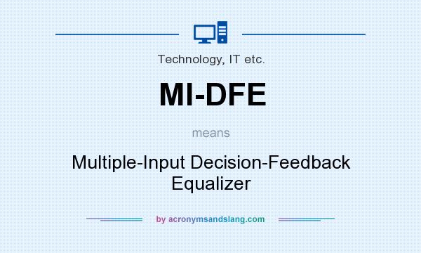 What does MI-DFE mean? It stands for Multiple-Input Decision-Feedback Equalizer