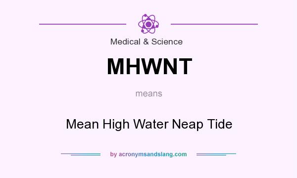 What does MHWNT mean? It stands for Mean High Water Neap Tide