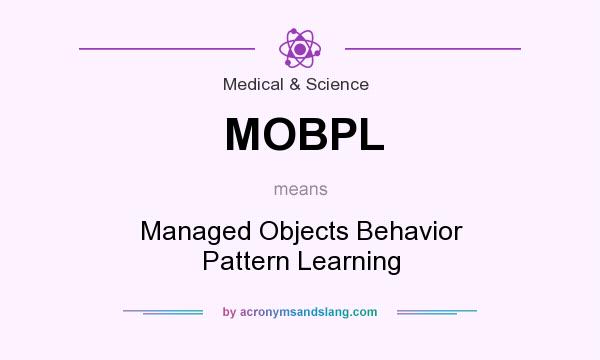 What does MOBPL mean? It stands for Managed Objects Behavior Pattern Learning